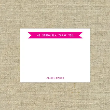 No, Seriously - Thank You Deluxe Triple Thick Note Cards